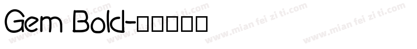 Gem Bold字体转换